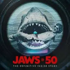 《大白鲨》五十年：决定性幕后故事：重温经典，揭秘银幕背后的惊涛骇浪